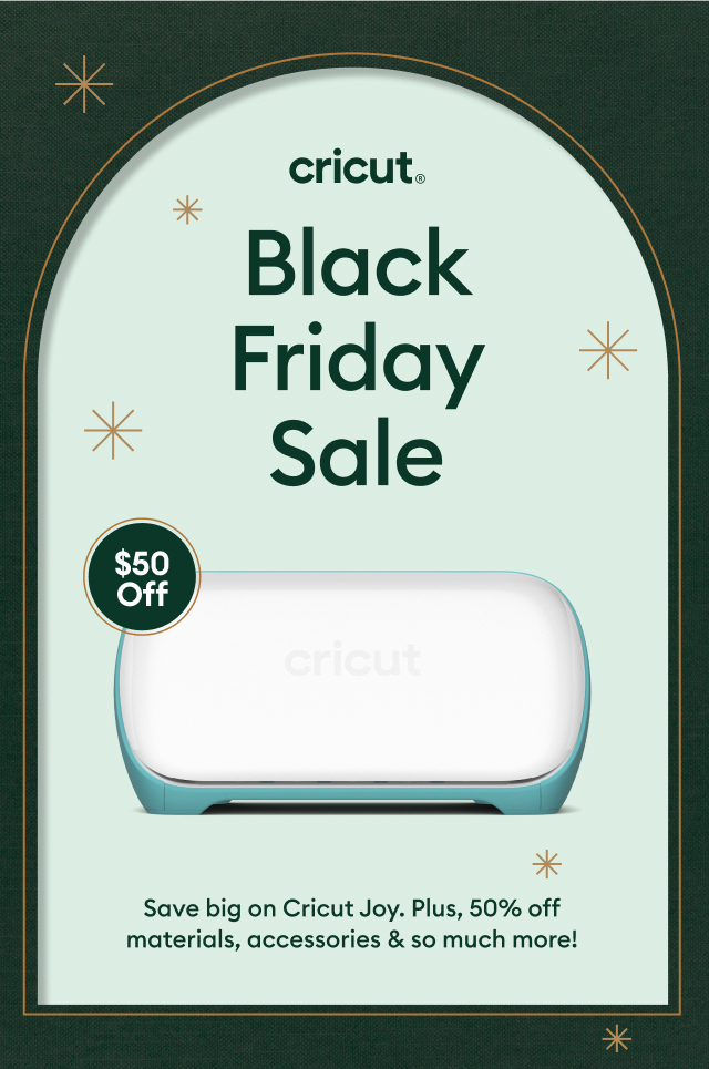 Black Friday Sale. Get our best deal on Cricut Explore Air® 2. Shop Now
